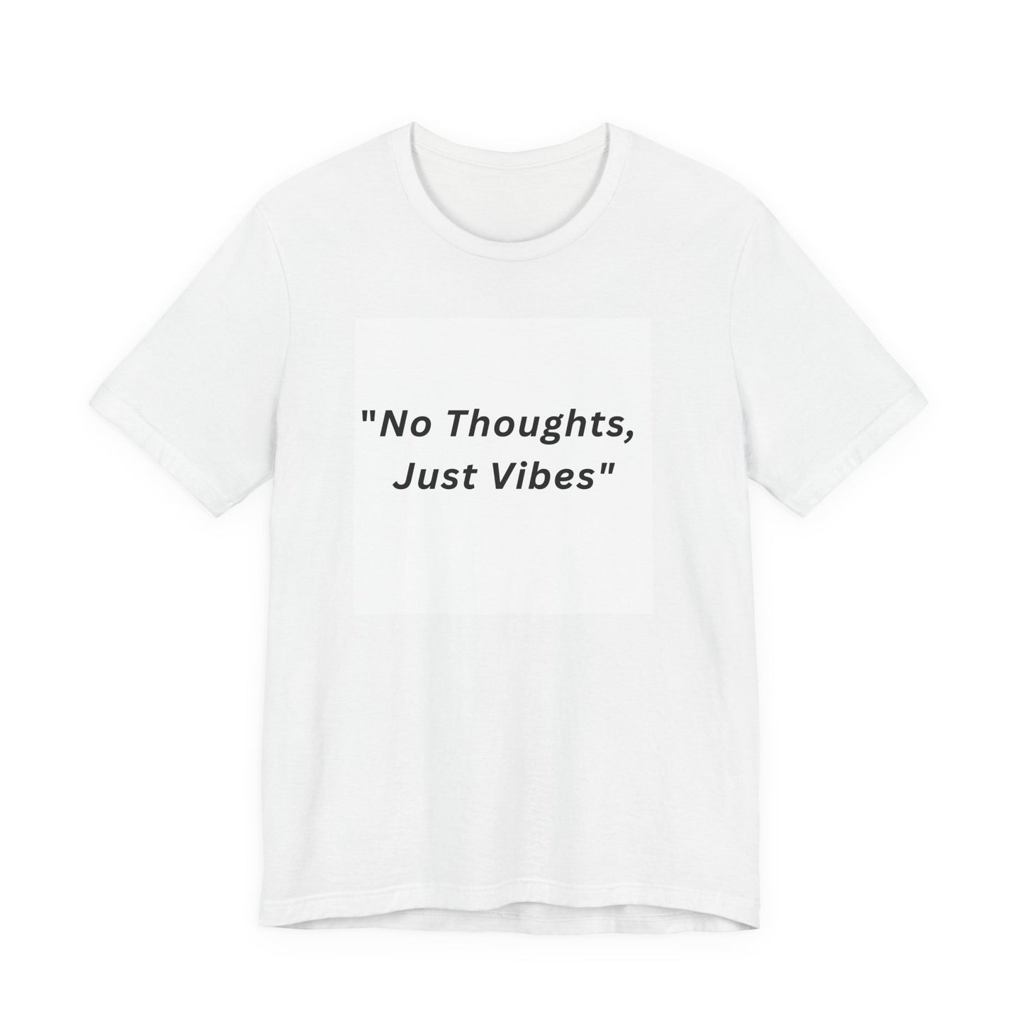 "No Thoughts, Just Vibes" Unisex Jersey Tee, Casual T-Shirt, Gift for Friends, Relaxed Fit Top, Perfect for Summer
